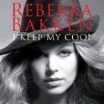 Rebekka Bakken - I Keep My Cool [수입]