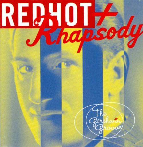 Various - Red Hot + Rhapsody (The Gershwin Groove)