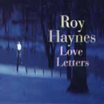 Roy Haynes - Love Letters