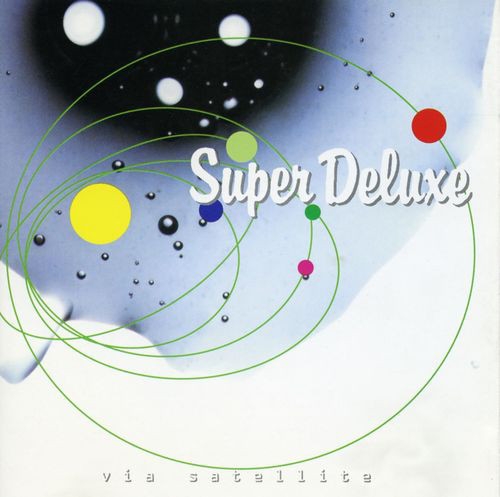 Super Deluxe‎ - Via Satellite [수입]