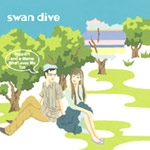 Swan Dive - Popcorn And A Mama Who Loves Me Too