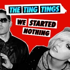 The Ting Tings - We Started Nothing
