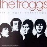 The Troggs - Hit Single Anthology [수입]