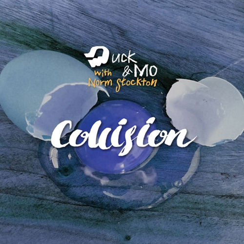 덕앤모(Duck & Mo) - Collision