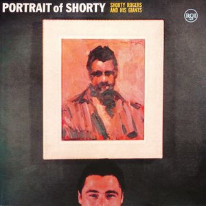 Shorty Rogers And His Giants ‎– A Portrait Of Shorty