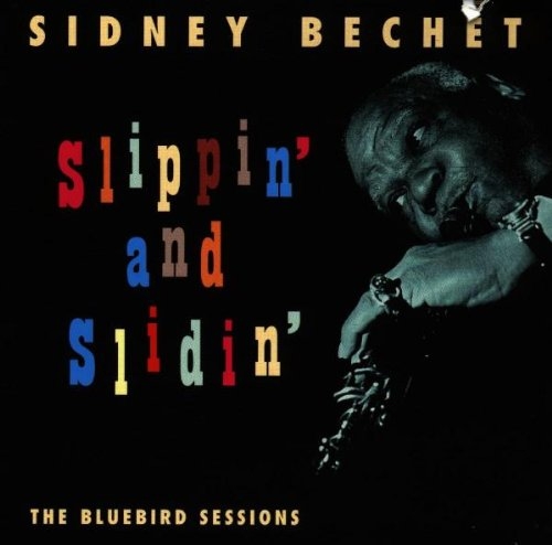 Sidney Bechet - Slippin' And Slidin' [수입]