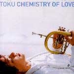 Toku - Chemistry Of Love