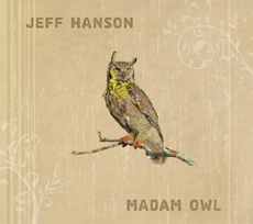 Jeff Hanson - Madam Owl (Digipak)