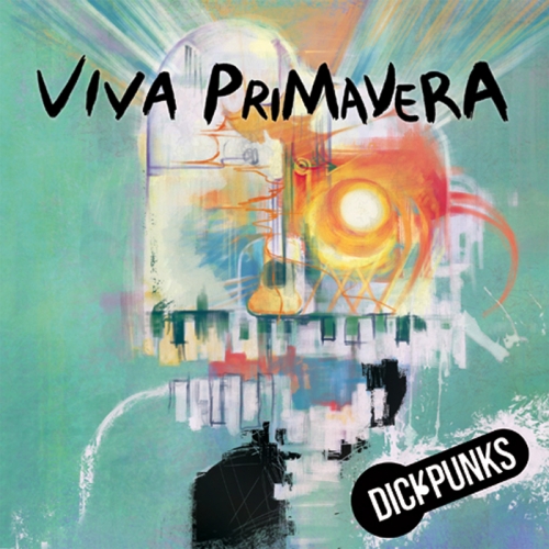 딕펑스 (Dickpunks) - 미니앨범 Viva Primavera