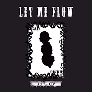 랫미플로 (Let Me Flow) - Let Me Flow (1st EP)
