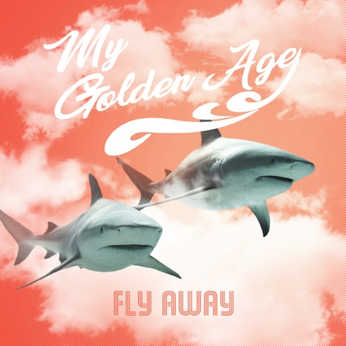 마이 골든 에이지 (My Golden Age) - Fly Away