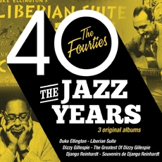 The Jazz Years: The Forties [3CD Digipak] - Liberian Suite + Greatest Dizzy Gillespie + Souvenirs de Django Reinhardt Vol.1 [수입]