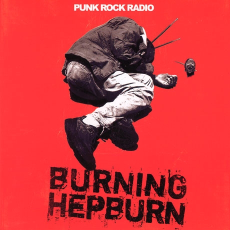 버닝헵번 (Burning Hepburn) - Punk Rock Radio