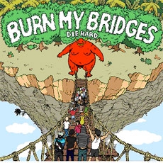번 마이 브리지 (Burn My Bridges) - Diehard [EP]