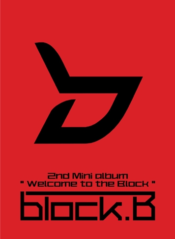 블락비 (Block B) - 미니앨범 2집 : Welcome to the BLOCK [일반반]