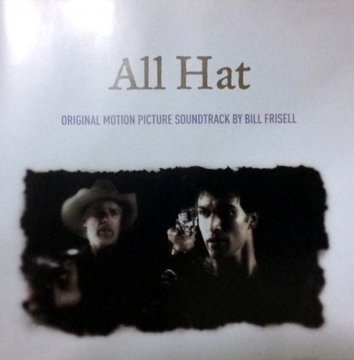 All Hat (Original Motion Picture Soundtrack) - Bill Frisell [수입]