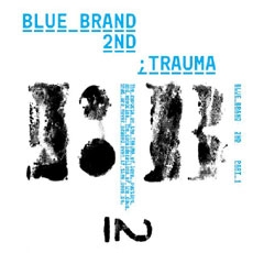 블루 브랜드 (Blue Brand) - 2집 Part.1 "Trauma"