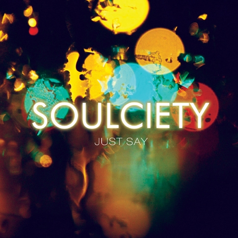 소울사이어티 (Soulciety) - Just Say [single]