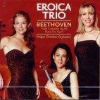 Beethoven Triple Concerto Op.56, Piano Trio Op.11 / Eroica Trio (베토벤 : 3중 협주곡 외 / 프라하 실내 관현악단) [수입]