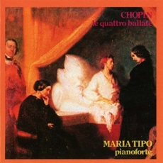 Chopin - Le Quattro Ballate / Maria Tipo (쇼팽 : 발라드 1-4번 (Remastered) / 티포) [수입]