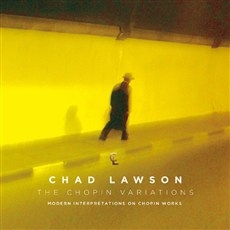 Chad Lawson - The Chopin Variations (채드 로슨 - 쇼팽 변주곡) [보너스 트랙 수록]