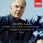 Stephen Kovacevich - Chopin : Valses & Ravel : Valses Nobles Et Sentimentales (쇼팽 & 라벨 / 스티븐 코바세비치)