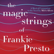 The Magic Strings Of Frankie Presto: A Musical Companion to the Novel by Mitch Albom (매직 스트링) OST
