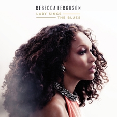 Rebecca Ferguson - Lady Sings The Blues [수입]