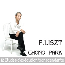 LISZT - 12 Etudes d'execution transcendante / Chong Park (박종훈)