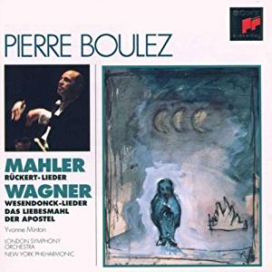 Mahler - Ruckert-Lieder , Wagner - Wesendonck-Lieder, Das Liebesmahl, Der Apostel / Pierre Boulez [수입]