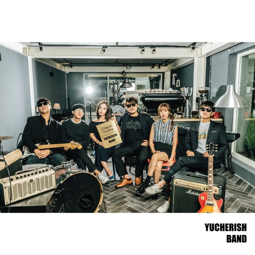 유체리쉬 밴드 (YUCHERISH band) -  - 1st EP Cherish The Day