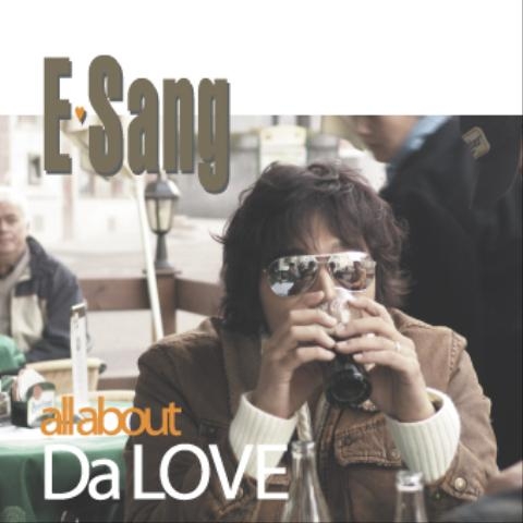 이상 (E Sang) - All About Da Love