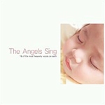 The Angels Sing - 16 Of The Most Heavenly Voices On Earth