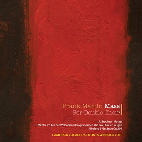 Frank Martin - Mass For Double Choir (마르탱 - 두 개의 합창을 위한 미사 외 / 대전시립합창단)