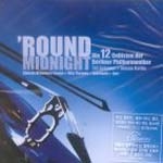 Round Midnight - Die 12 Cellisten Der Berliner Philharmoniker