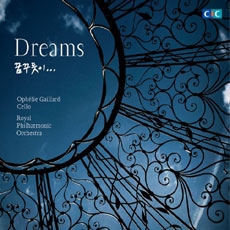 Dreams (꿈꾸듯이...) - Debussy, Dvorak, Chopin, Donizetti / Ophelie Gaillard Cello, Royal Philharmonic Orchestra