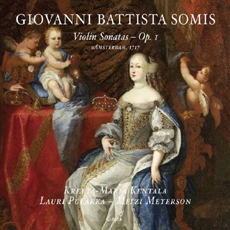 Somis - Violin Sonatas, Op. 1 / Kreeta-Maria Kentala, Lauri Pulakka, Mitzi Meyerson (소미스 - 바이올린 소나타 Op.1) [디지팩] [Violin] [수입]
