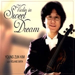 김영준 (Young Zun Kim) - Violin In Sweet Dream [Violin]