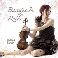 Baroque In Rock (박지혜 - 바로크 인 록 ) [Violin]