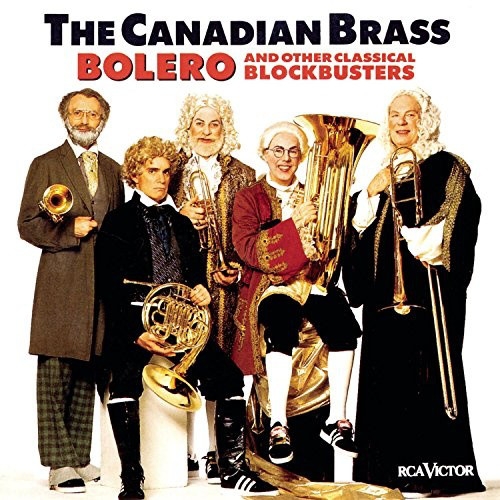 The Canadian Brass ‎– Bolero And Other Classical Blockbusters : R.Strauss, Vivaldi, Handel, Ravel, Beethoven, J.S. Bach, Mouret, Haydn, Chopin, Bizet, Mozart, Verdi etc. [수입]