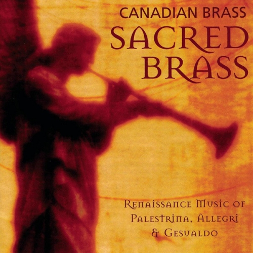 The Canadian Brass ‎– Sacred Brass : Palestrina, Allegri, Gesvaldo [수입]