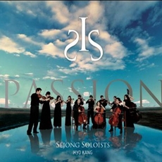 Sejong Soloists - Passion : Piazzolla, Villa-Lobos, Bragato, Heifetz, Golijov, Bonfa (세종 솔로이스츠 - 열정) [실내악]