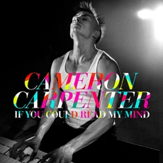 Cameron Carpenter - If You Could Read My Mind : J.S. Bach, Bernstein, Rachmaninoff, Piazzolla, Dupre, Scriabin (카메론 카펜터) [Organ]