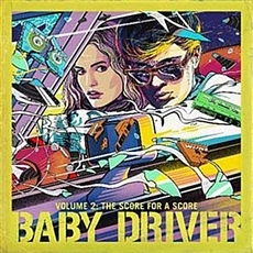 Baby Driver Volume 2: The Score for A Score (베이비 드라이버 볼륨 2) O.S.T.