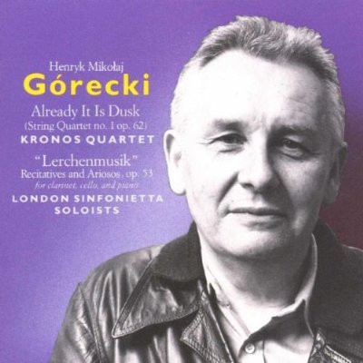Henryk Mikołaj Górecki ‎– Already It Is Dusk / Lerchenmusik [수입] [현대음악]