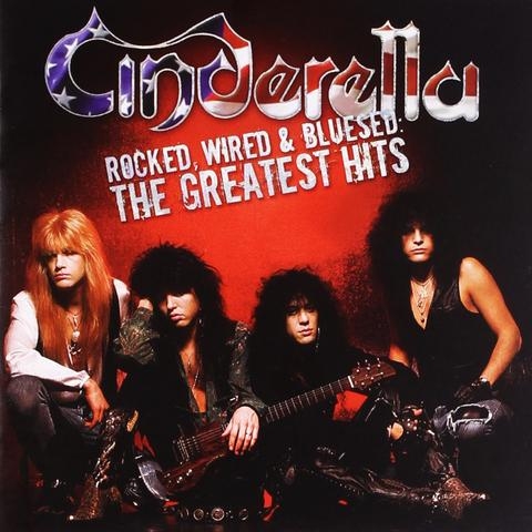 Cinderella - Rocked, Wired & Blused : The Greatest Hits [수입]