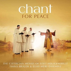 Chant For Peace - The Cristercian Monks of Stift Heiligenkreuz / Timna Brauer & Elias Meiri Ensemble (평화를 위한 찬가 - 그레고리안 성가와 유태 노래의 만남) [수입]