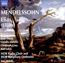 MENDELSSOHN - Elias / Ruth Ziesak, Claudia Mahnke, Christoph Genz, Ralf Lukas, MDR Symphony Orchestra, Jun Markl (멘델스존 - 오라토리오 '엘리아') [2CD] [수입] [Naxos]