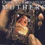 Opera`s Greatest Mothers (아리아로 들려주는 어머니의 사랑 노래)