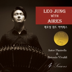 레오정 위드 아이레스 (Leo Jung With Aires) - 1집 사계 / 피아졸라 (Astor Piazzolla), 비발디 (Antonio Vivaldi)
